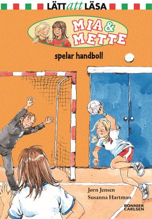 Mia och Mette spelar handboll | 1:a upplagan