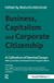 Business, Capitalism and Corporate Citizenship