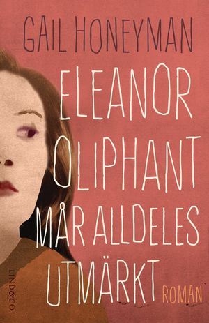 Eleanor Oliphant mår alldeles utmärkt | 1:a upplagan