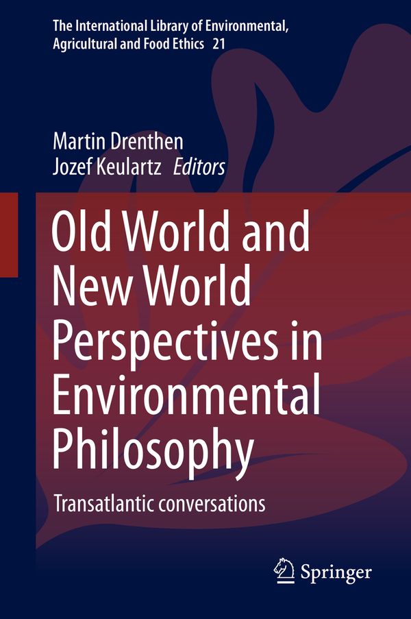 Old World and New World Perspectives in Environmental Philosophy | 1:a upplagan