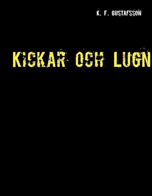 Kickar och lugn | 1:a upplagan