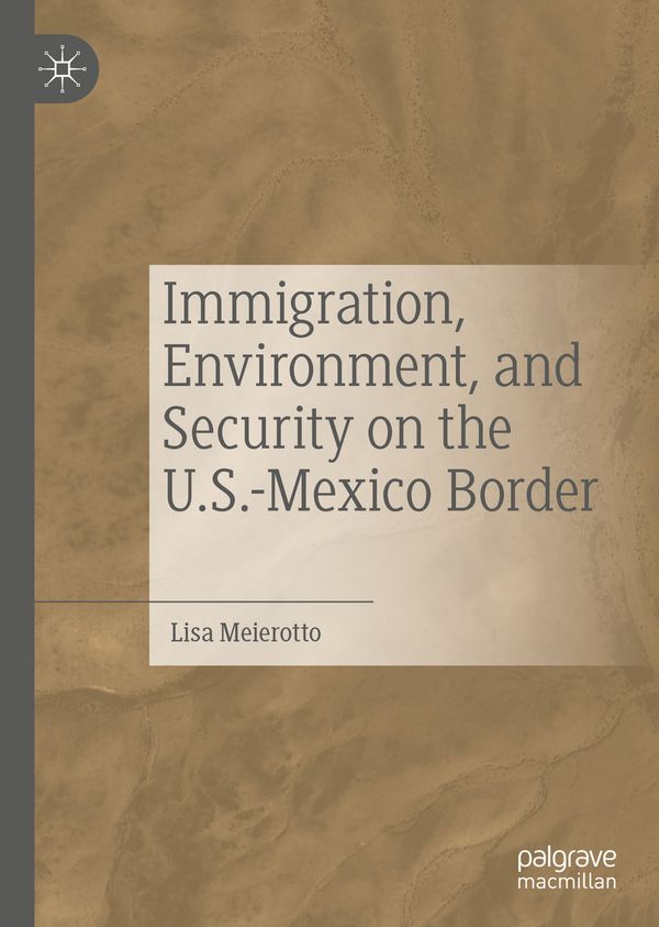Immigration, Environment, and Security on the U.S.-Mexico Border | 1:a upplagan