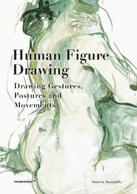 Human Figure Drawing: Drawing Gestures, Postures and Movements | 0:e upplagan