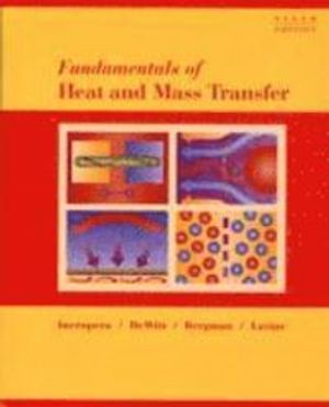 Fundamentals of Heat and Mass Transfer, 6th Edition | 6:e upplagan