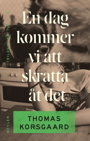 En dag kommer vi att skratta åt det | 1:a upplagan