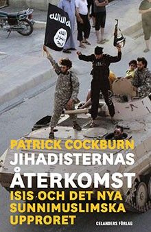 Jihadisternas återkomst – Islamiska staten och det nya sunnimuslimska upproret | 1:a upplagan