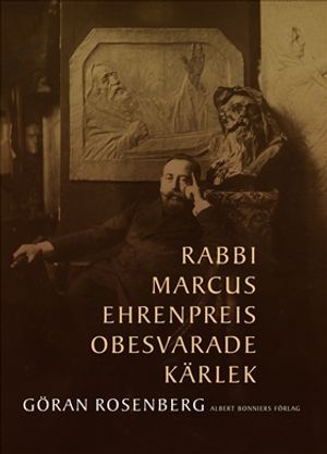 Rabbi Marcus Ehrenpreis obesvarade kärlek