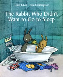The Rabbit Who Didn´t Want  to Go to Sleep