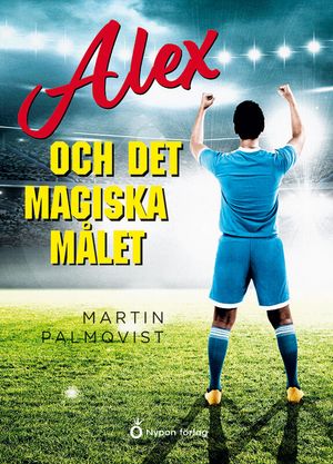 Alex och det magiska målet | 1:a upplagan