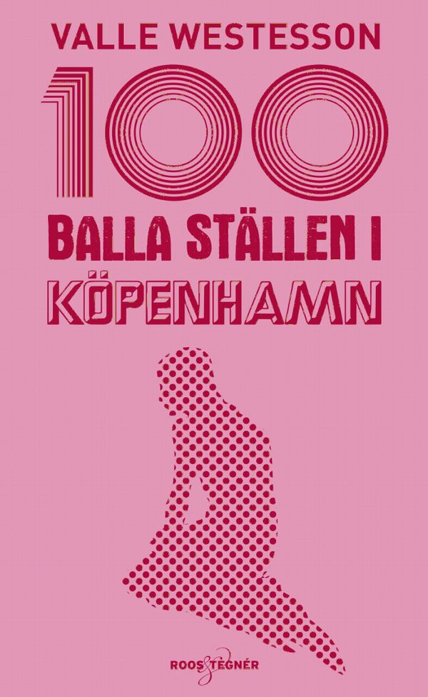 100 balla ställen i Köpenhamn | 1:a upplagan