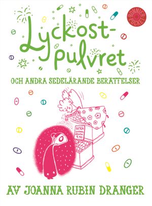 Lyckostpulvret och andra sedelärande berättelser