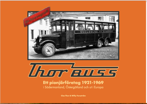 Thor Buss Ett pionjärföretag 1921-1969 i Södermanland, Östergötland och ut i Europa : en bussografi. | 1:a upplagan