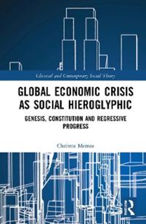 Global Economic Crisis as Social Hieroglyphic | 1:a upplagan