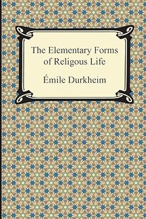 The Elementary Forms of Religious Life