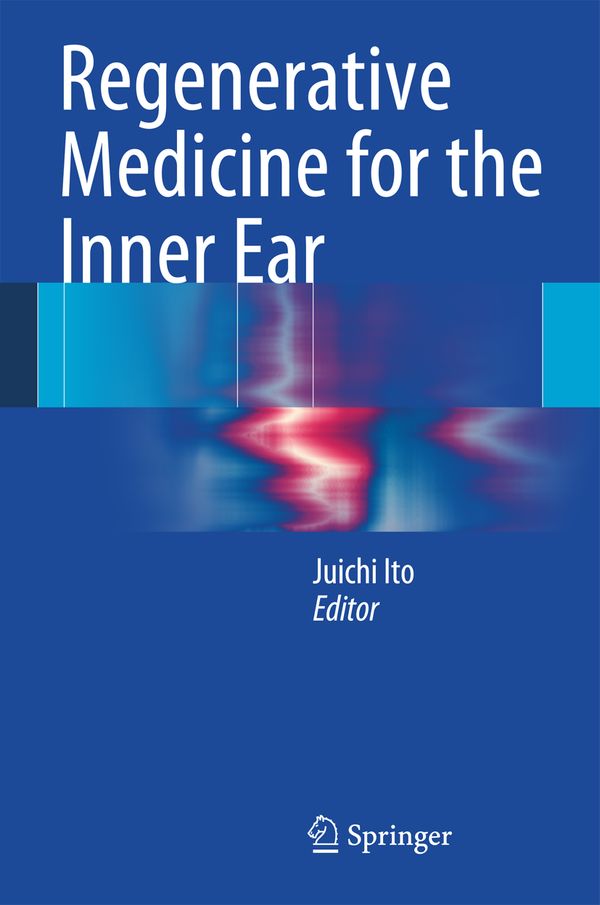 Regenerative Medicine for the Inner Ear | 1:a upplagan