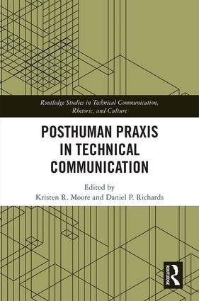 Posthuman Praxis in Technical Communication | 1:a upplagan