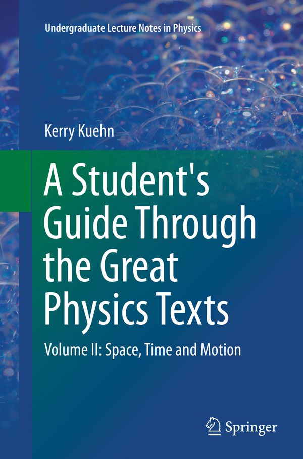 A Student's Guide Through the Great Physics Texts | 1:a upplagan
