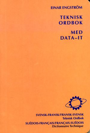 Teknisk ordbok: Fransk-svensk/Svensk-fransk | 1:a upplagan