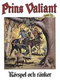 Prins Valiant. Bd 26, Rävspel och ränker