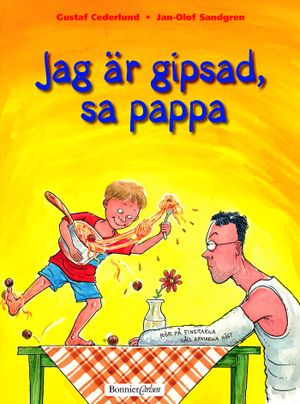 Jag är gipsad, sa pappa