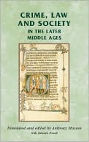 Crime, Law and Society in the Later Middle Ages