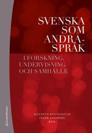 Svenska som andraspråk : i forskning, undervisning och samhälle |  2:e upplagan