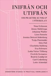 Inifrån och utifrån : Om praktisk kunskap i förskolan | 1:a upplagan