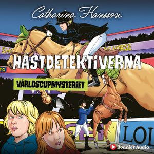 Hästdetektiverna: Världscupmysteriet