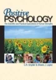 Positive Psychology: The Scientific and Practical Explorations of Human Strenghts | 0:e upplagan
