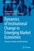 Dynamics of Institutional Change in Emerging Market Economies
