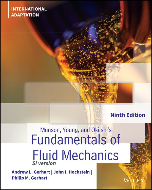 Munson, Young and Okiishi's Fundamentals of Fluid Mechanics, International Adaptation | 9:e upplagan