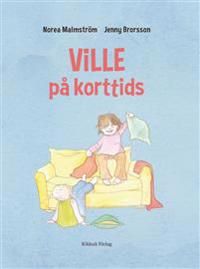 Ville på korttids | 1:a upplagan