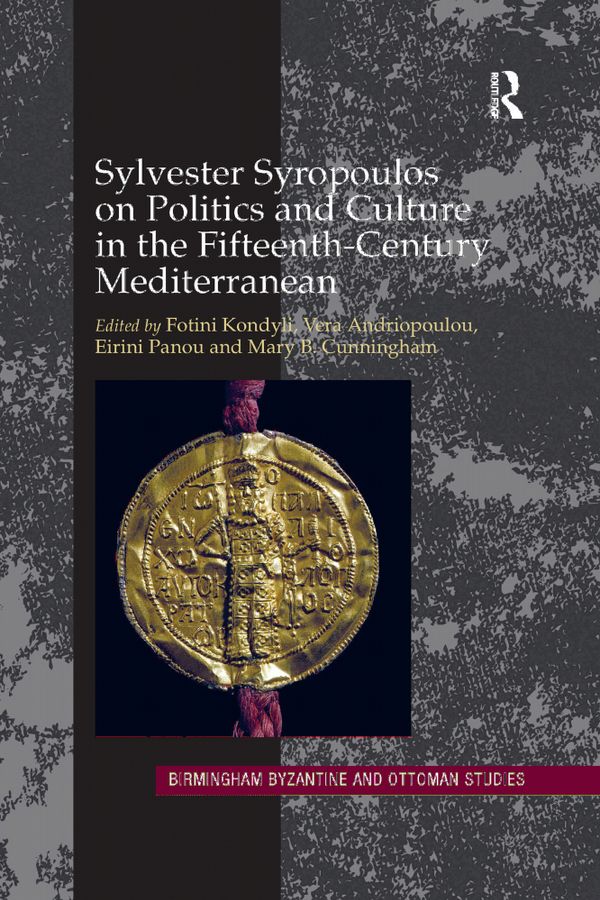 Sylvester Syropoulos on Politics and Culture in the Fifteenth-Century Mediterranean | 1:a upplagan