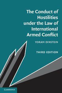 The Conduct of Hostilities under the Law of International Armed Conflict | 3:e upplagan