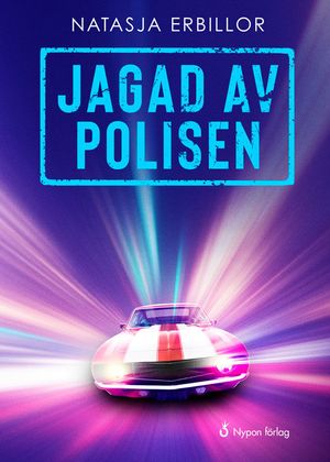 Jagad av polisen