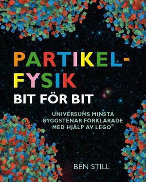 Partikelfysik bit för bit | 1:a upplagan