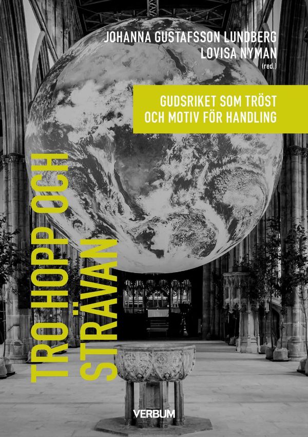 Tro hopp och strävan : Gudsriket som tröst och motiv för handling | 1:a upplagan