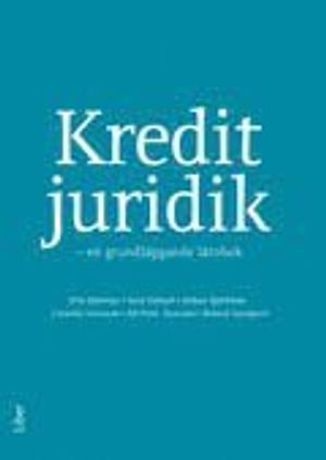 Kreditjuridik: - en grundläggande lärobok | 1:a upplagan