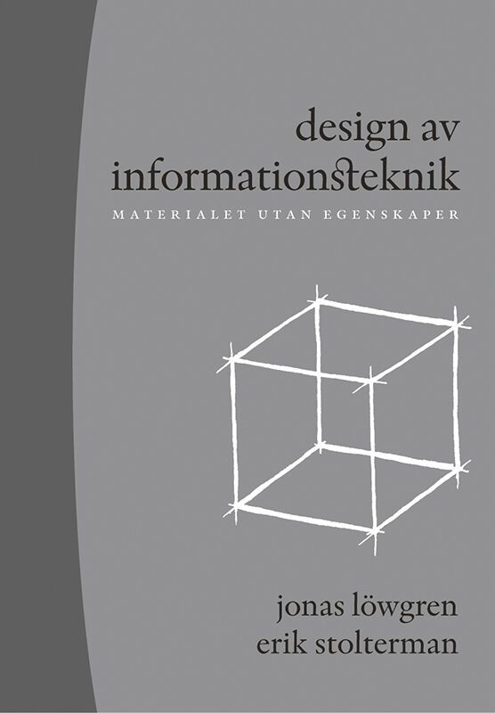 Design av informationsteknik : materialet utan egenskaper | 2:a upplagan