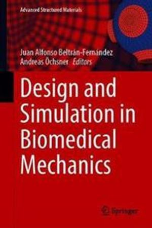 Design and Simulation in Biomedical Mechanics | 1:a upplagan