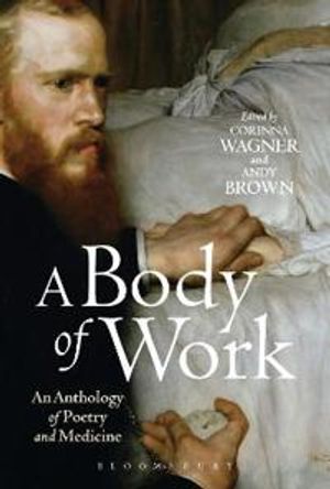 A Body of Work: An Anthology of Poetry and Medicine