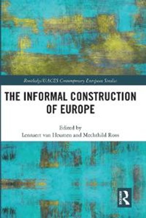 The Informal Construction of Europe | 1:a upplagan