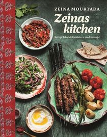 Zeinas kitchen : Recept från Mellanöstern med omnejd