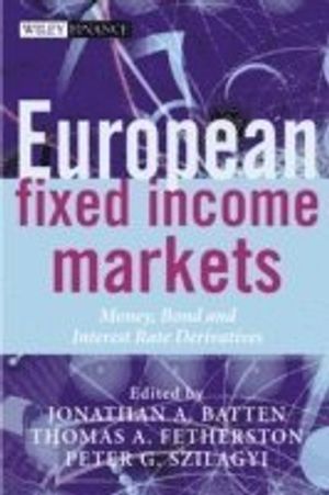 European Fixed Income Markets: Money, Bond, and Interest Rate Derivatives | 1:a upplagan