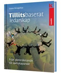 Tillitsbaserat ledarskap - från pinnräknande till samskapande