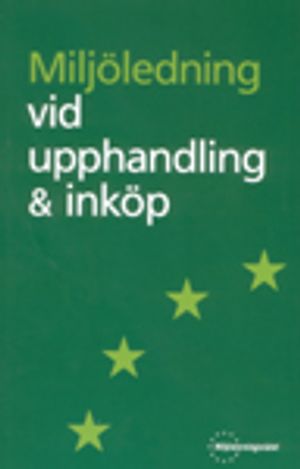 Miljöledning vid upphandling & inköp | 1:a upplagan