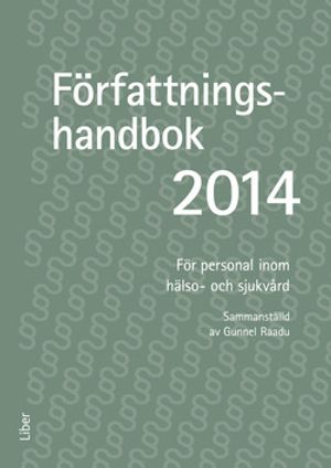 Författningshandbok för personal inom hälso- och sjukvård. 2014 | 45:e upplagan