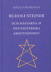 Rudolf Steiner och Mästarna av den esoteriska kristendomen