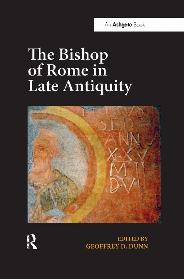 The Bishop of Rome in Late Antiquity | 1:a upplagan