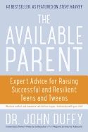 Available Parent : Expert Advice for Raising Successful and Resilient Teens and Tweens